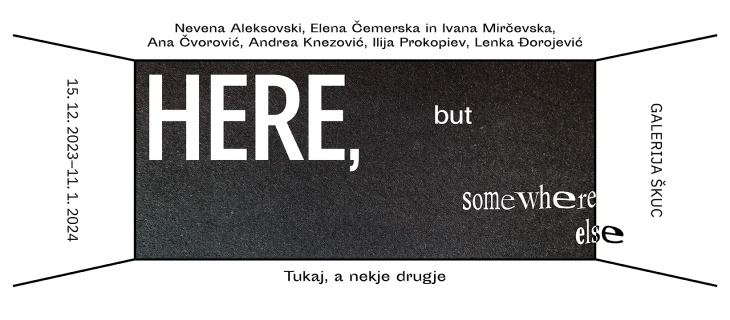 „Тука, но некаде другаде“ - изложба во галерија „Шкуц“ во Љубљана