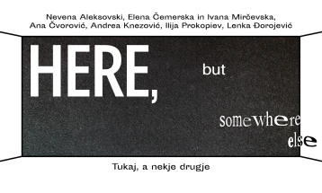 „Тука, но некаде другаде“ - изложба во галерија „Шкуц“ во Љубљана