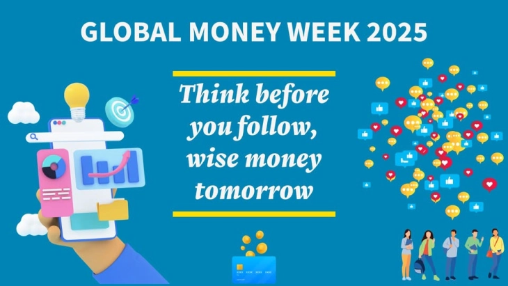 Глобална недела на парите 2025 година: „Размисли пред да „заследиш“, за безбедност на твоите пари во иднина“