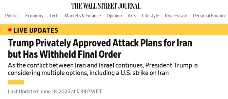 Волстрит џурнал: Трамп одобрил планови за напад врз Иран, но се воздржува од објавување наредба