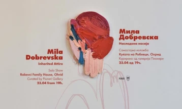 Mila Dobrevska's 'Inherited Attire' to open in Ohrid